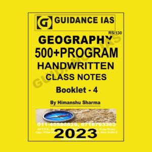 GUIDANCEIAS 500+ GEOGRAPHY OPTIONAL CLASS NOTES BOOK-4 2023 FINAL {ENGLISH} {BLACK AND WHITE}