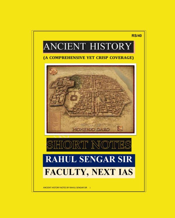 NEXT IAS 2023 ANCIENT HISTORY SHORT NOTES BY RAHUL SENGAR SIR 2023 FINAL {ENGLISH} {BLACK AND WHITE}
