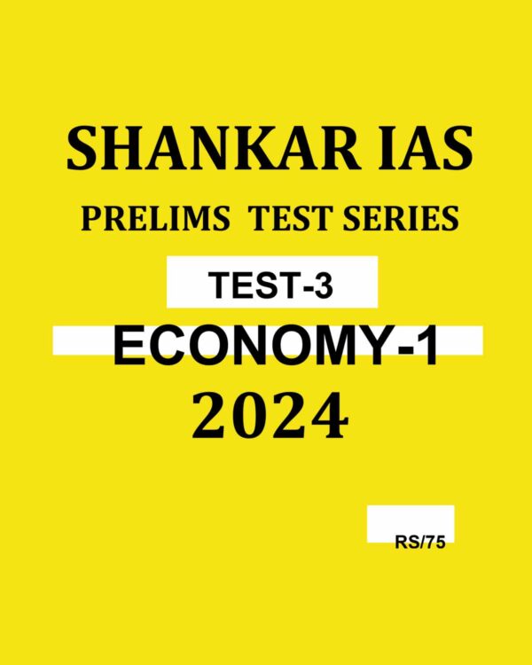 SHANKAR IAS 2024 TEST-3 (ECONOMY-1} 2024 FINAL {ENGLISH} {BLACK AND WHITE}