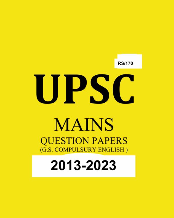 UPSC GS MAINS PYQ 2013-2023 FINAL {YEAR WISE} {BLACK AND WHITE}