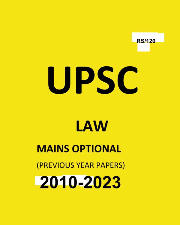 UPSC OPTIONAL QUESTION PAPER LAW 2010-2023 FINAL {YEAR WISE} {BLACK AND WHITE}