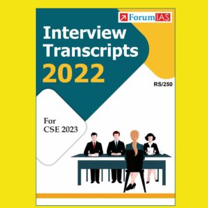 FORUM IAS 2023 INTERVIEW TRANSCRIPTS CSE 2023 FINAL ENGLISH {BLACK AND WHITE}