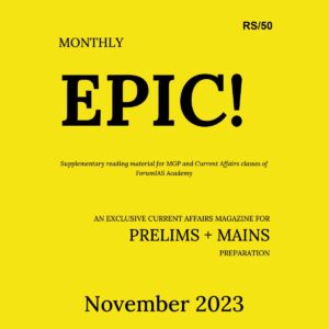 FORUM IAS CURRENT AFFAIRS EPIC NOVEMBER 2023 FINAL ENGLISH {BLACK AND WHITE}