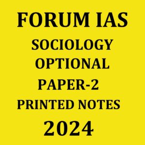 FORUM IAS SOCIOLOGY 2024 PAPER-2 2024 FINAL ENGLISH {BLACK AND WHITE}