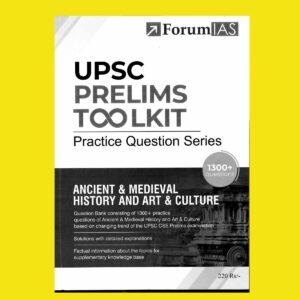 FORUM IAS TOOLKIT PRACTICE QUESTION SERIES ANCIENT, MEDIEVAL ART AND CULTURE TOOLKIT 2024 FINAL ENGLISH {BLACK AND WHITE}