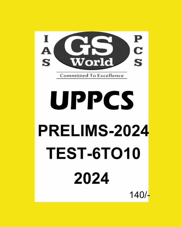 GS WORLD 2024 TEST- 6 TO 10 2024 FINAL QUESTION-ENGLISH & HINDI SOLUTION-HINDI {BLACK AND WHITE}