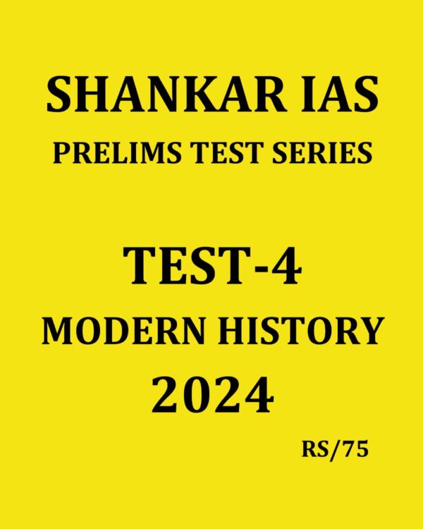 SHANKAR IAS 2024 TEST-4 (MODERN HISTORY-1} 2024 FINAL ENGLISH {BLACK AND WHITE}