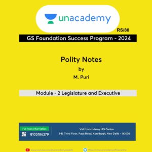 UNACADEMY 2023 POLITY BY M.PURI MODULE -2 LEGISLATURES AND EXECUTIVE 2023 FINAL ENGLISH {BLACK AND WHITE}