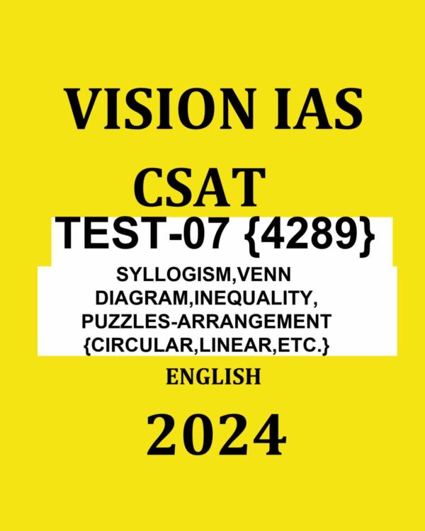 VISION IAS 2024 CSAT TEST-07 2024 FINAL {QUESTIONS AND SULUTION} ENGLIS {BLACK AND WHITE}