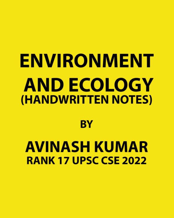 AVINASH KUMAR RANK 17 CSE 2023 ENVIRONMENT AND ECOLOGY CN BY AVINASH KUMAR RANK 17 CSE 2022 TOPPERS NOTES FINAL ENGLISH {BLACK AND WHITE}