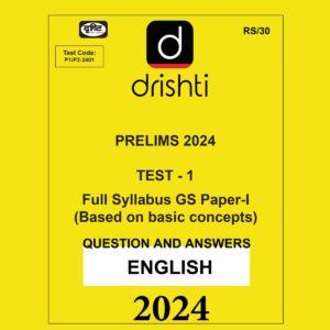 DRISHTI IAS 2024 TEST-1 2024 FINAL {FULL SYLLABUS} ENGLISH {BLACK AND WHITE}