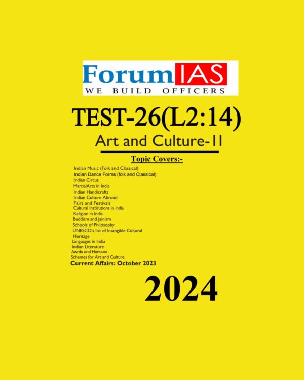 FORUM IAS 2024 TEST-26 L-2 TEST-14 ART AND CULTURE FINAL ENGLISH {BLACK AND WHITE}