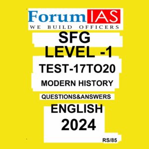 FORUMIAS 2024 SFG LEVEL-1 TEST-17 TO 20 2024 FINAL {MODERN HISTORY} ENGLISH {BLACK AND WHITE}