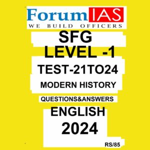 FORUMIAS 2024 SFG LEVEL-1 TEST-21 TO 24 2024 FINAL {MODERN HISTORY} ENGLISH {BLACK AND WHITE}