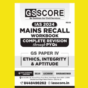 GS SCORE 2024 MAINS RECALL WORKBOOK ETHIES 2024 FINAL ENGLISH {BLACK AND WHITE}