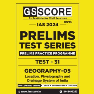 GS SCORE 2024 PPP TEST-31_GEOGRAPHY-5 2024 FINAL ENGLISH {BLACK AND WHITE}