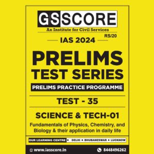 GS SCORE 2024 PPP TEST-35_SCIENCE&TECHNOLOGY-1 2024 FINAL ENGLISH {BLACK AND WHITE}
