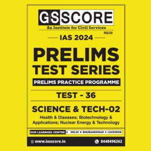 GS SCORE 2024 PPP TEST-36_SCIENCE&TECHNOLOGY-2 2024 FINAL ENGLISH {BLACK AND WHITE}