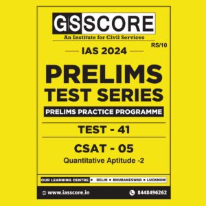 GS SCORE 2024 PPP TEST 41_CSAT-5 2024 FINAL {QUANTITATIVE APTITUGE-2} ENGLISH {BLACK AND WHITE}