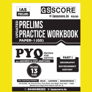 GS SCORE PRELIMS PYQ GS-1 {PART-1 & 2} SOLVED 2011 TO 2023 FINAL ENGLISH {BLACK AND WHITE} GROUPED