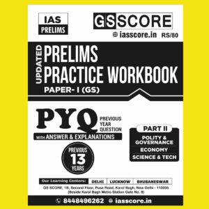 GS SCORE PRELIMS PYQ GS-1 {PART-2} SOLVED 2011 TO 2023 FINAL ENGLISH {BLACK AND WHITE}
