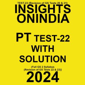 INSIGHTS ONINDIA 2024 SUBJECTWISE TEST-22 FINAL ENGLISH {BLACK AND WHITE}