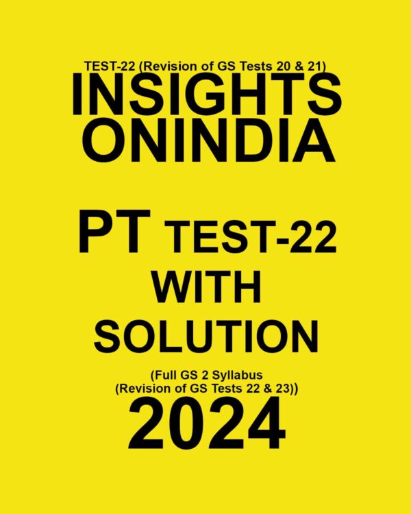 INSIGHTS ONINDIA 2024 SUBJECTWISE TEST-22 FINAL ENGLISH {BLACK AND WHITE}