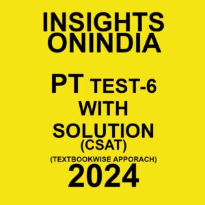 INSIGHTS ONINDIA TEXTBOOKWISE 2024 PT TEST-06 2024 FINAL CSAT ENGLISH {BLACK AND WHITE}