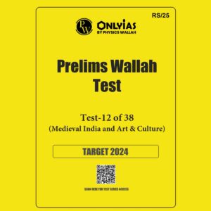 ONLY IAS 2024 PT TEST-12 {MEDIEVAL&ART AND CULTURE} 2024 FINAL ENGLISH {BLACK AND WHITE}