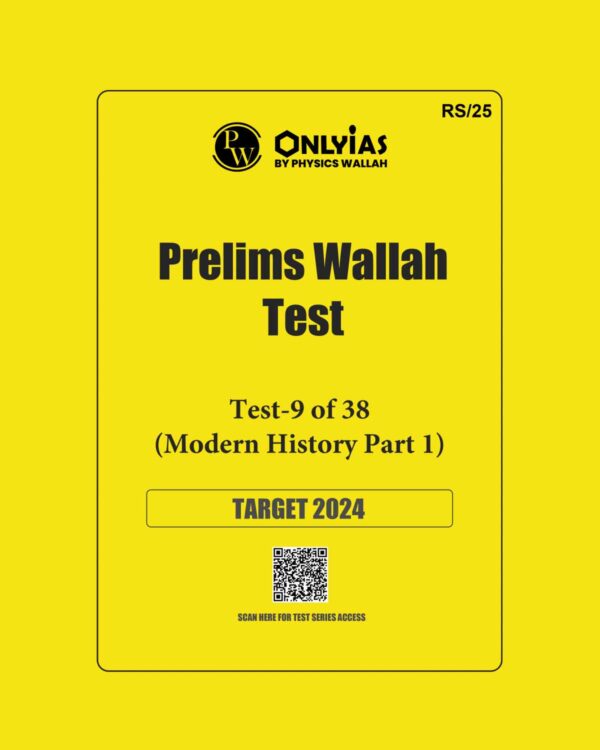 ONLY IAS 2024 PT TEST-9 {MODERN HISTORY PART-1} 2024 FINAL ENGLISH {BLACK AND WHITE}