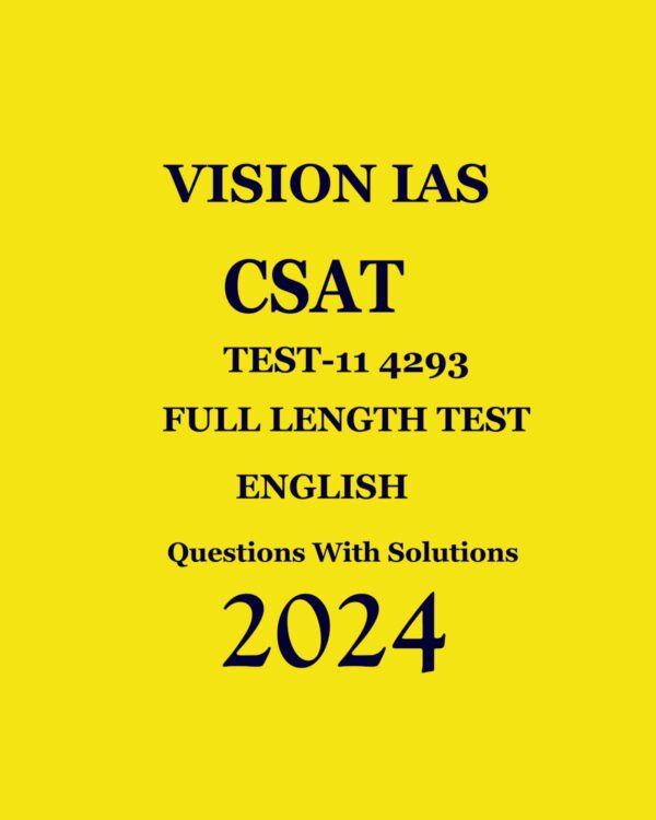 VISIONIAS 2024 CSAT TEST-11 FULL LENGTH TEST 2024 FINAL ENGLISH {BLACK AND WHITE}