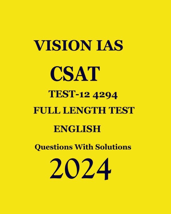 VISIONIAS 2024 CSAT TEST-12 FULL LENGTH TEST 2024 FINAL ENGLISH {BLACK AND WHITE}