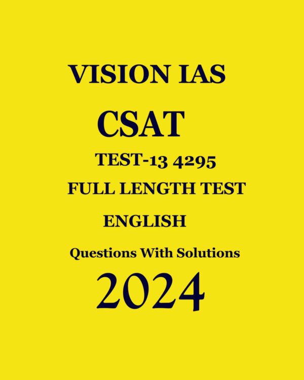VISIONIAS 2024 CSAT TEST-13 FULL LENGTH TEST 2024 FINAL ENGLISH {BLACK AND WHITE}