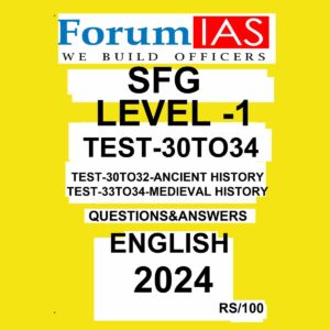 FORUMIAS 2024 SFG LEVEL-1 TEST-30 TO 34 2024 FINAL {ANCIENT, MEDIEVAL HISTORY} {ENGLISH} {BLACK AND WHITE}
