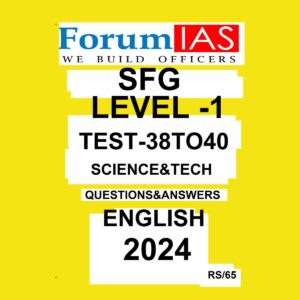 FORUMIAS 2024 SFG LEVEL-1 TEST-38TO40 2024 FINAL {SCIENCE&TECH} {ENGLISH} {BLACK AND WHITE}