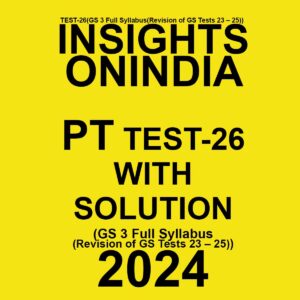 INSIGHTS ONINDIA 2024 SUBJECTWISE PT TEST-26 FINAL {ENGLISH} {BLACK AND WHITE}