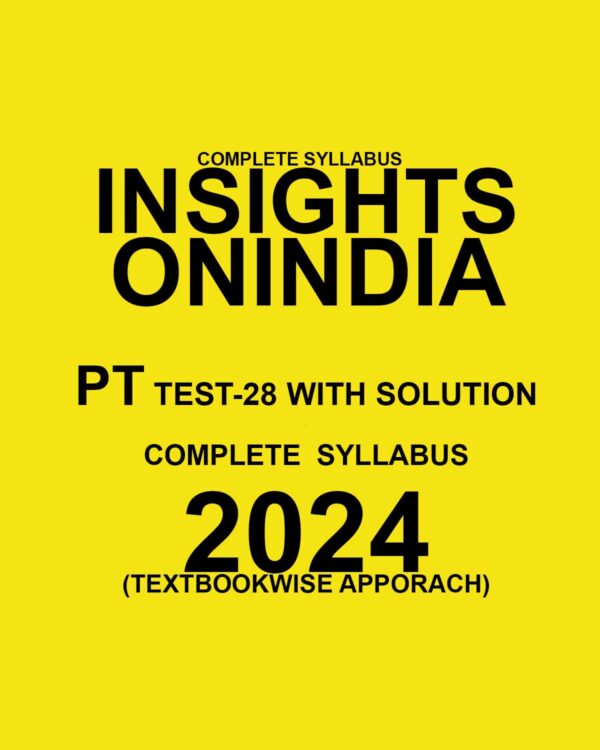 INSIGHTS ONINDIA 2024 TEXTBOOKWISE PT TEST 28 FINAL {ENGLISH} {BLACK AND WHITE}