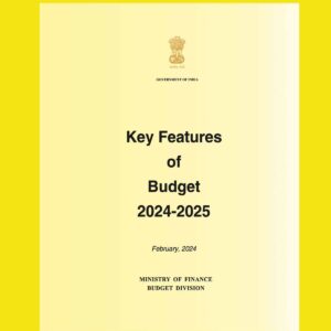 KEY FEATURES OF INTERIM BUDGET HIGHLIGHTS 2024-25 ENGLISH {BLACK AND WHITE}