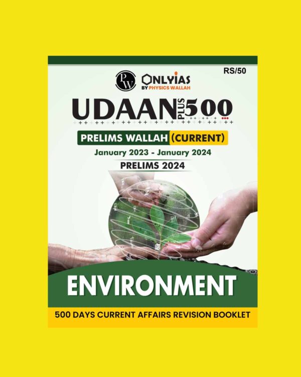 PW ONLY IAS UDAAN 500+ 2024 ENVIRONMENT2024 FINAL {JAN.2023TO JAN.2024} {ENGLISH} {BLACK AND WHITE}