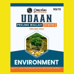 PW ONLY IAS UDAAN STATIC 2024 ENVIRONMENT 2024 FINAL ENGLISH {BLACK AND WHITE}