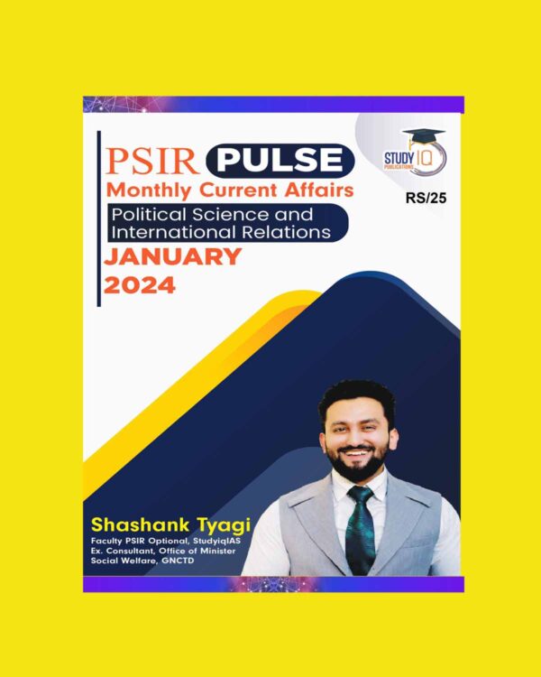 STUDY IQ PSIR MONTHLY MAGAZINE JANUARY TO MARCH 2024 FINAL {ENGLISH} {BLACK AND WHITE} GROUPED