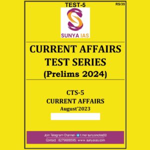 SUNYA IAS 2024 CURRENT AFFIARS TEST-5 {AUGUST 2023} FINAL 2024 ENGLISH {BLACK AND WHITE}