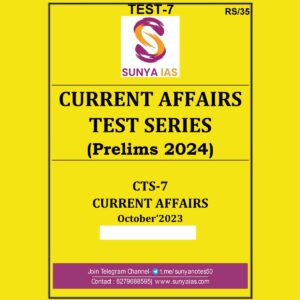 SUNYA IAS 2024 CURRENT AFFIARS TEST-7 {OCTOBER 2023} FINAL 2024 ENGLISH {BLACK AND WHITE}