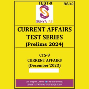 SUNYA IAS 2024 CURRENT AFFIARS TEST-9 {DECEMBER 2023} FINAL 2024 ENGLISH {BLACK AND WHITE}