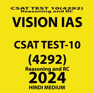 VISIONIAS HINDI 2024 CSAT TEST 10 (4292) FINAL {REASONING AND RC} {HINDI} {BLACK AND WHITE}