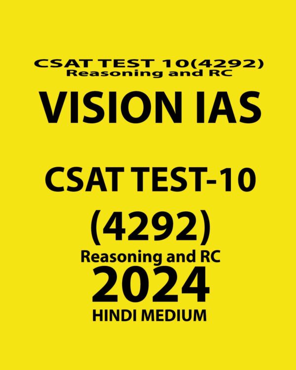 VISIONIAS HINDI 2024 CSAT TEST 10 (4292) FINAL {REASONING AND RC} {HINDI} {BLACK AND WHITE}