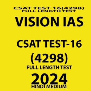 VISIONIAS HINDI 2024 CSAT TEST 16 (4298) FINAL {FULL LENGTH TEST} {HINDI} {BLACK AND WHITE}