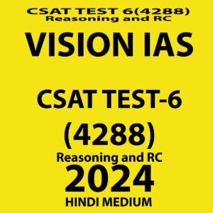 VISIONIAS HINDI 2024 CSAT TEST 6 (4288) FINAL {REASONING AND RC} {HINDI} {BLACK AND WHITE}