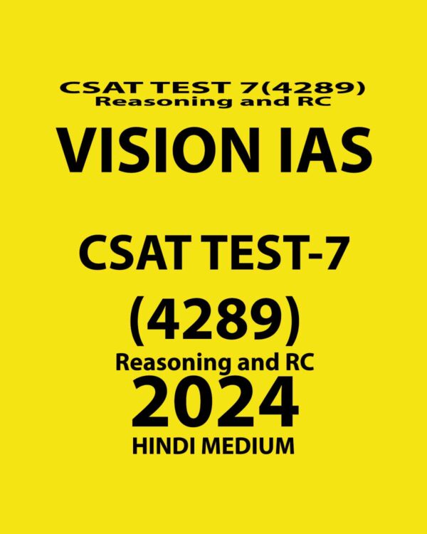VISIONIAS HINDI 2024 CSAT TEST 7 (4289) FINAL {REASONING AND RC} {HINDI} {BLACK AND WHITE}