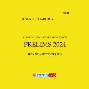 FORUM IAS 2024 QUARTERLY COMPILATION PRELIMS 2024 JULYTO SEPTEMBER 2023 FINAL {ENGLISH} {BLACK AND WHITE}
